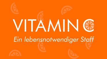 Vitamin C - Ein lebensnotwendiger Stoff